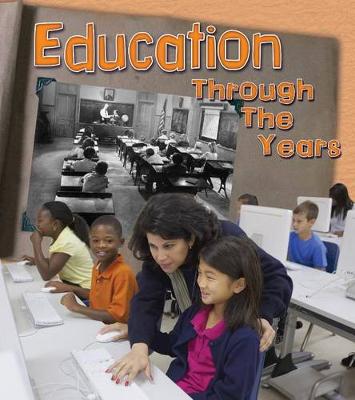 Book cover for Education Through the Years: How Going to School Has Changed in Living Memory (History in Living Memory)