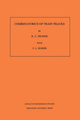 Book cover for Combinatorics of Train Tracks. (AM-125), Volume 125