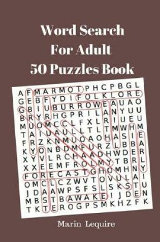 Cover of Word Search For Adult 50 Puzzles Book Large Print