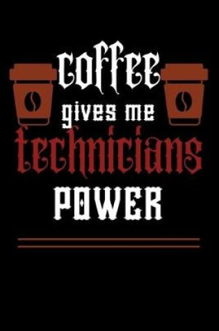 Cover of COFFEE gives me technicians power