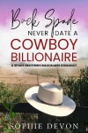 Book cover for Buck Spade - Never Date a Cowboy Billionaire