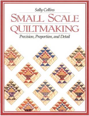 Book cover for Small Scale Quiltmaking