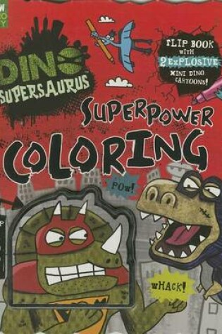 Cover of Dino Supersauru Superpower Coloring