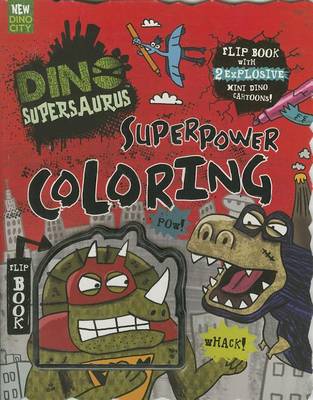 Book cover for Dino Supersauru Superpower Coloring