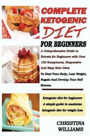 Cover of Complete Ketogenic Diet for Beginners