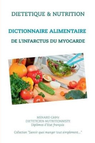 Cover of Dictionnaire alimentaire de l'infarctus du myocarde