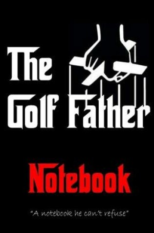 Cover of THE GOLF FATHER Notebook