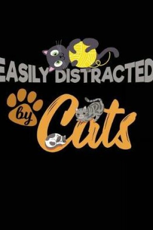 Cover of Easily Distracted by Cats
