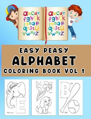 Book cover for Easy Peasy Alphabet Coloring Book Vol 1