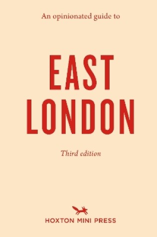 Cover of An Opinionated Guide To East London (third Edition)
