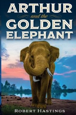 Cover of Arthur and the Golden Elephant