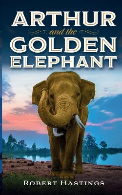 Book cover for Arthur and the Golden Elephant