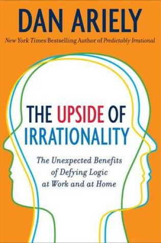 Cover of The Upside of Irrationality