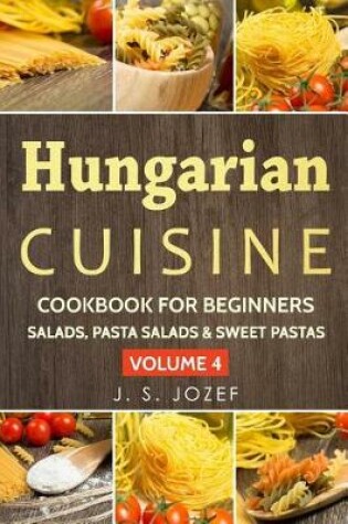 Cover of Hungarian Cuisine Cookbook for Beginners