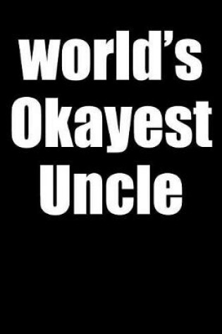 Cover of World's Okayest Uncle