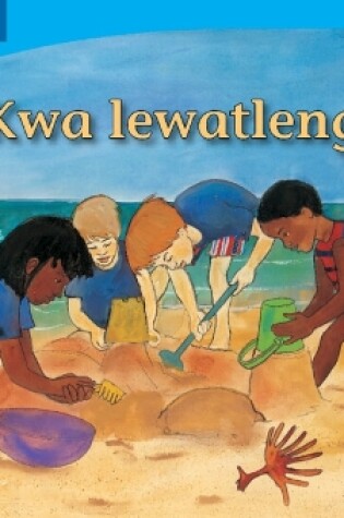 Cover of Kwa lewatleng (Setswana)