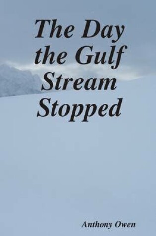 Cover of The Day the Gulf Stream Stopped