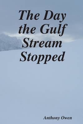 Book cover for The Day the Gulf Stream Stopped