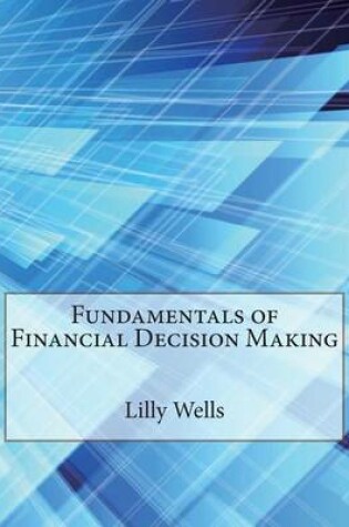 Cover of Fundamentals of Financial Decision Making