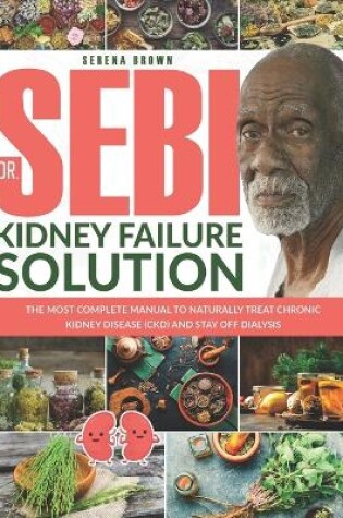 Cover of Dr. Sebi Kidney Failure Solution
