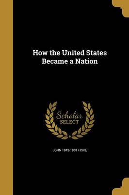 Book cover for How the United States Became a Nation