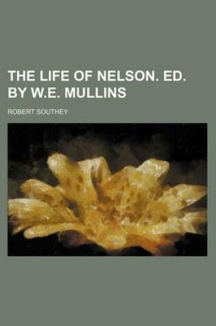 Cover of The Life of Nelson. Ed. by W.E. Mullins