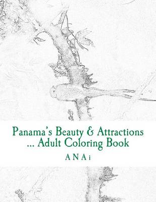 Book cover for Panama's Beauty & Attractions ... Adult Coloring Book