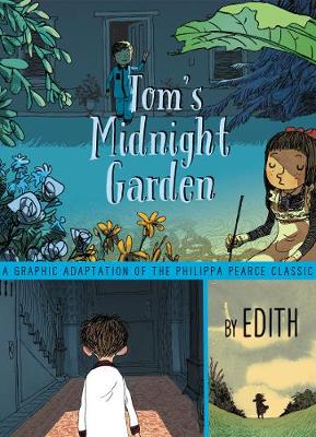 Book cover for Tom's Midnight Garden Graphic Novel