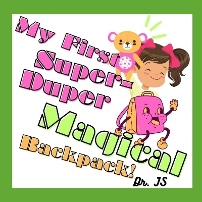 Book cover for My First Super-Duper Magical Backpack!