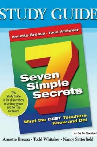 Cover of Seven Simple Secrets: What the Best Teachers Know and Do! (Study Guide)