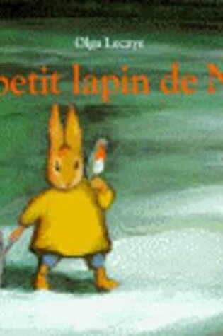 Cover of Le petit lapin de Noel
