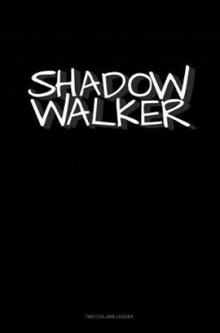 Cover of Shadow Walker