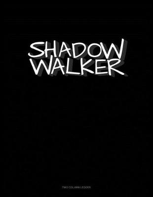 Book cover for Shadow Walker