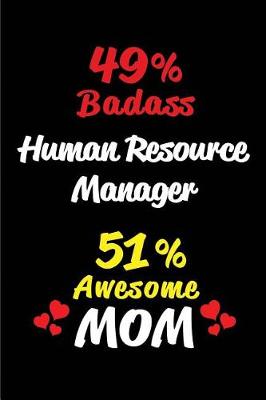 Book cover for 49% Badass Human Resource Manager 51 % Awesome Mom