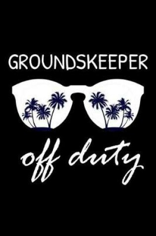 Cover of Groundskeeper Off Duty