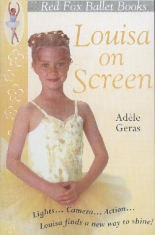 Cover of Louisa On Screen : Little Swan Ballet Book 5