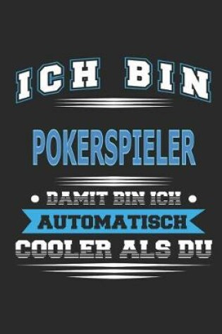 Cover of Ich bin Pokerspieler Damit bin ich automatisch cooler als du