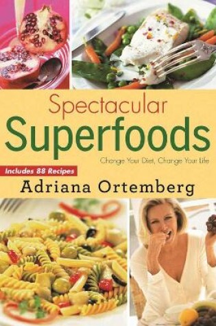 Cover of Spectacular Superfoods