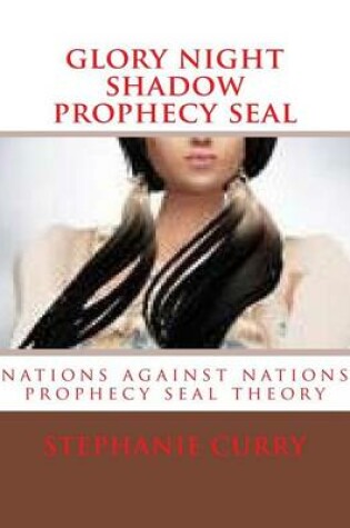 Cover of Glory Night Shadow Prophecy Seal