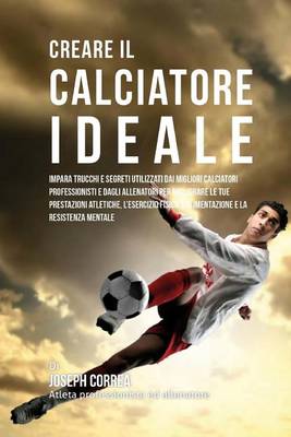 Book cover for Creare il Calciatore Ideale