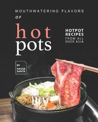 Book cover for Mouthwatering Flavors of Hotpots