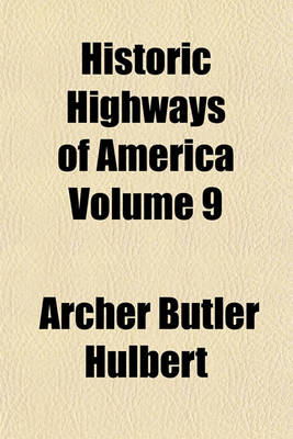 Book cover for Historic Highways of America Volume 9