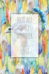 Book cover for Not all who wander are lost