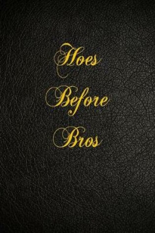 Cover of Hoes Before Bros