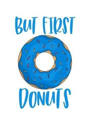 Cover of But First Donuts