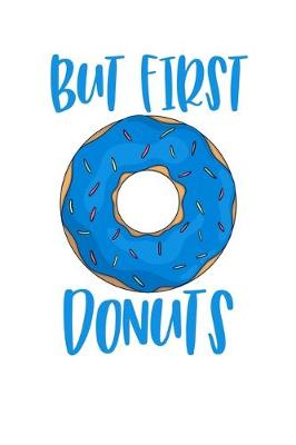 Book cover for But First Donuts