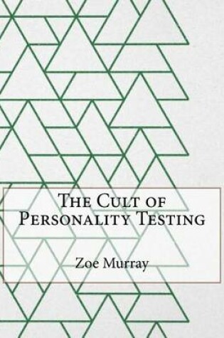 Cover of The Cult of Personality Testing