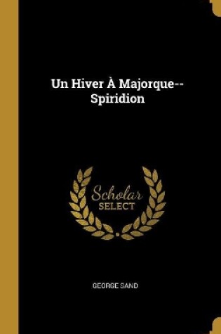 Cover of Un Hiver À Majorque--Spiridion