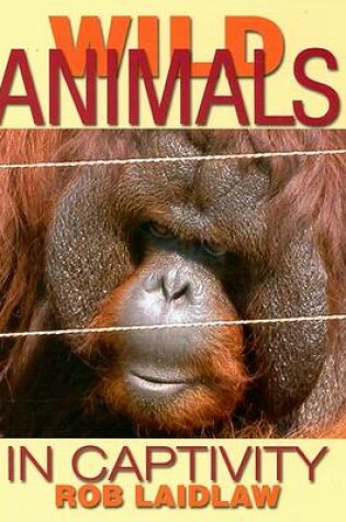 Cover of Wild Animals in Captivity