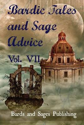 Book cover for Bardic Tales and Sage Advice (Volume VII)
